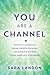 You Are a Channel: Receive ...