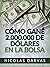 Cómo gané 2.000.000 de dólares en la Bolsa (Traducido) (Spanish Edition)