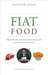 Fiat Food: Why In...