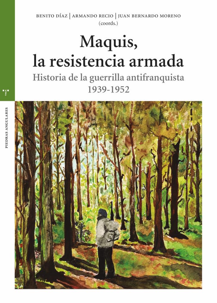 Maquis, la resistencia armada: Historia de la guerrilla antifranquista 1939-1952 (Paperback)