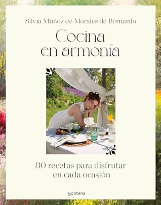 Cocina en armonía: 80 recetas para disfrutar en cada ocasión (Spanish Edition)