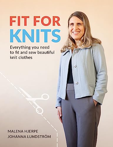 Fit for Knits: Everything you need to fit and sew beautiful knit clothes (Paperback)