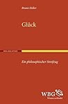 Glück: Ein philosophischer Streifzug Glück: Ein philosophischer Streifzug