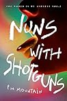 Nuns with Shotguns (The World is My Ashtray Book 2)
