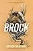 Brock: A Novel (Everyone Can Be a Reader (Hard Truths), 1)