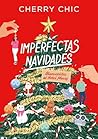 Imperfectas navidades by Cherry Chic