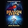 Dragon Ops by Mari Mancusi