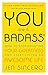 by Sincero, Jen :: You are a Badass: How to Stop Doubting Your Greatness and Start Living an Awesome Life-Paperback