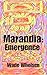 Marandia: Emergence: An Epic, Coming-Of-Age Story of Mystery and Survival