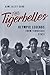 Tigerbelles: Olympic Legends from Tennessee State