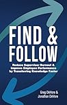 Find & Follow: Reduce Supervisor Burnout & Improve Employee Performance by Transferring Knowledge Faster