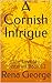 A Cornish Intrigue: The Loveday Mysteries Book 12