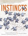 Instincts By Design: Instinctive Behaviors of Humans & Animals in Creation