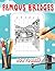 How To Draw Famous Bridges: Step-by-Step Drawing Guide featuring Engineering Marvels and Fun Facts - Perfect for Young Science and Technology Enthusiasts