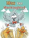 Max the Mockingbi...