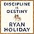 Discipline Is Destiny: The Power of Self-Control
