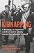 The Kidnapping: A Hostage, ...
