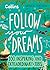 Follow Your Dreams: 100 ins...
