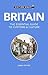 Britain - Culture Smart!: The Essential Guide to Customs & Culture