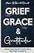 Grief, Grace & Gratitude: How One Night Gave Me a Second Chance