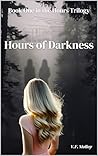 Hours of Darkness...