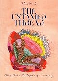 The Untamed Thread: Slow stitch to soothe the soul and ignite creativity (1)