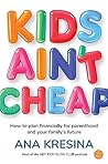 Kids Ain't Cheap:...