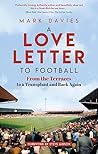 A Love Letter to Football: From the Terraces to a Transplant and Back Again A Love Letter to Football: From the Terraces to a Transplant and Back Again