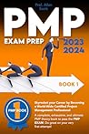 PMP Exam Prep: Skyrocket Your Career By Becoming a World-Wide Certified PMP. A Complete, Exhaustive, And Ultimate PMP Theory Book To Pass The PMP EXAM. Do Great On Your Very First Attempt!