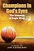 Champions In God's Eyes: Th...