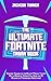The Ultimate Fortnite Trivia Book by Jackson Turner