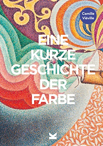 Eine Kurze Geschichte der Farbe (Paperback)
