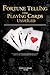 Fortune Telling using Playing Cards Unveiled: Learn how read tarot using playing cards and occult symbolism in cartomancy (Tarot, Numerology and Astrology)