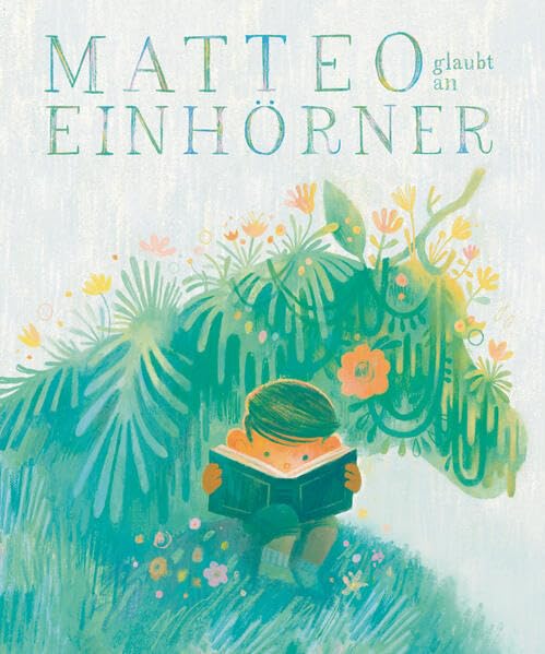 Matteo Glaubt an Einhörner (Hardcover)