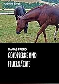 Goldpferde und Feuernächte