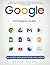 Google Workspace Guide: Unlock Every Google App – Elevate Efficiency with Exclusive Tips, Time-Savers & Step-by-Step Screenshots for Quick Mastery
