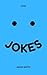 Jokes: Clean, new and funny...