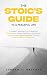 The Stoic's Guide to a Peaceful Life by BookWise Collective