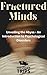 Fractured Minds : Unveiling...