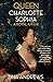 Queen Charlotte Sophia: A R...