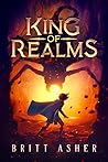 King of Realms by Britt Asher