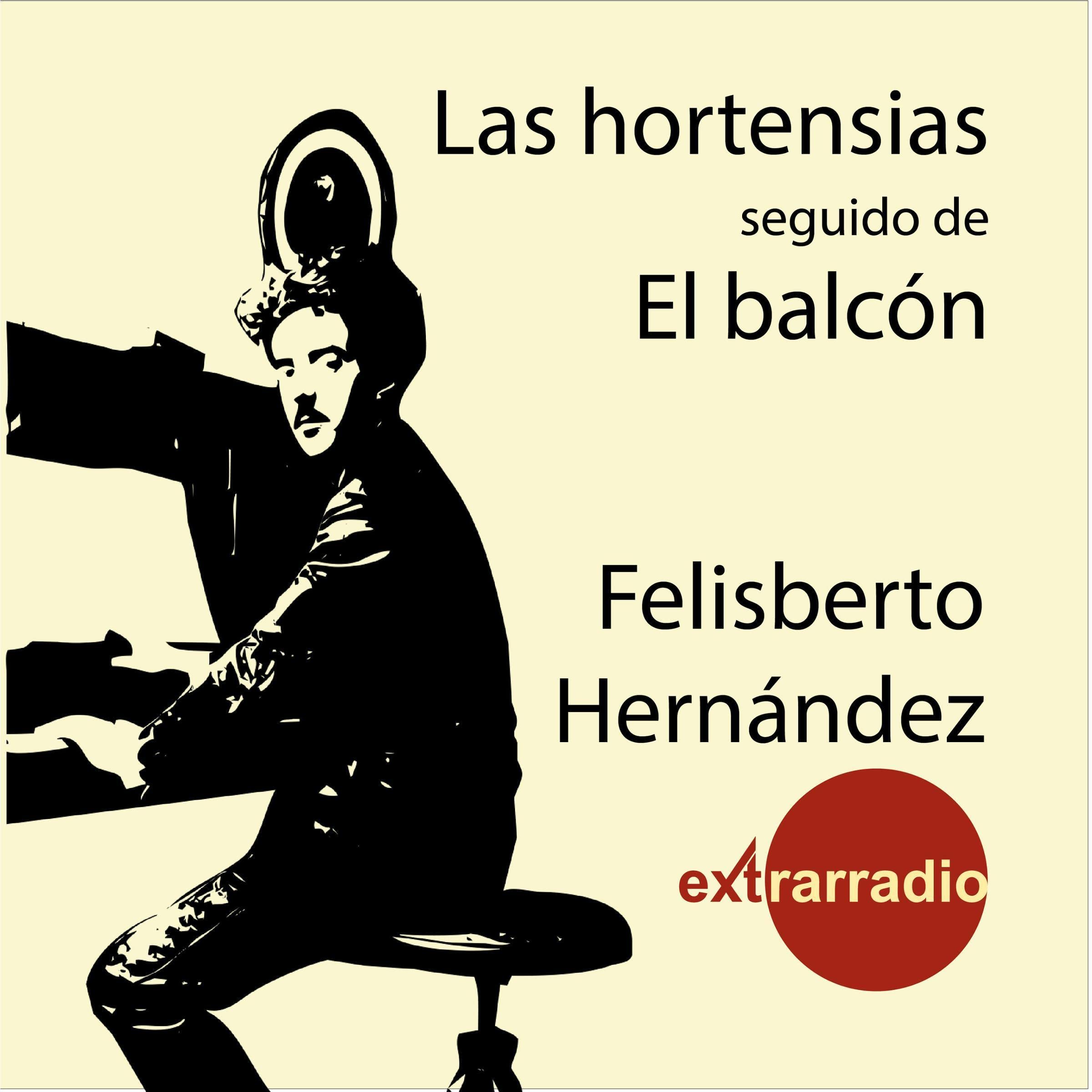 Las Hortensias - Seguido de el Balcón (Completo)