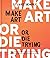 Make Art or Die Trying by Stuart Semple