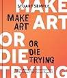 Make Art or Die T...