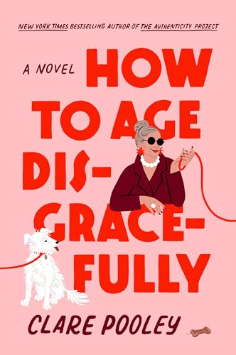 How to Age Disgracefully (Hardcover)