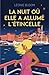 La nuit où elle a allumé l'...