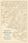 Atlas of Forgotte...