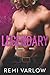 Legendary (Jagged Love #3)