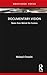 Documentary Vision by Richard Chisolm