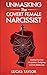Unmasking the Covert Female Narcissist by Lucas Taylor